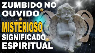 ZUMBIDO NO OUVIDO SIGNIFICADO ESPIRITUAL (ESQUERO E DIREITO)