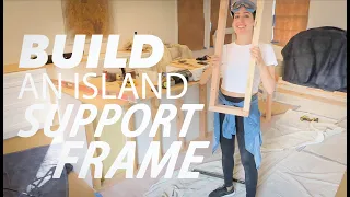 How to Build an Island Support Frame! Kitchen Remodel Part 2