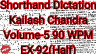 Kailash Chandra Transcription No 92 | 90 WPM | 500 Words | Volume 5 #English_Shorthand