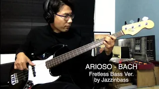 Arioso - Bach (Fretless Bass Solo) by Jazzinbass, 최진배