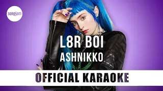 Ashnikko - L8r Boi (Official Karaoke Instrumental) | SongJam