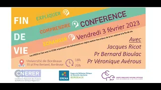 Conférence "Faut-il changer la loi sur la fin de vie ?" - 3 février 2023 - Bordeaux