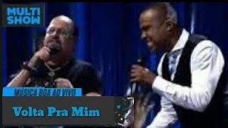 Roupa Nova - Volta Pra mim Ft. Alexandre Pires | MULTISHOW | MÚSICA BOA AO VIVO