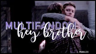 multifandom ► hey brother