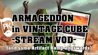 Vintage Cube - Armageddon and Big Artifact Mana - Chasing the Trophy - VOD