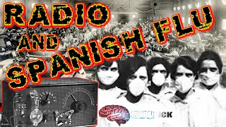 RADIO and the SPANISH FLU of 1918 (MINDSHOCK PODCAST Clips)