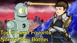 Top 15 Least Favorite Normal Boss Battles