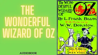The Wonderful Wizard of Oz. By L. Frank Baum. Full Audiobook.
