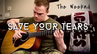 Save Your Tears - The Weeknd - Fingerstyle Guitar Cover