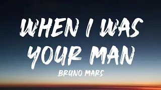 Bruno Mars – When I Was Your Man (Lyrics)