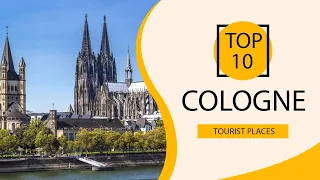 Top 10 Best Tourist Places to Visit in Cologne | Germany - English