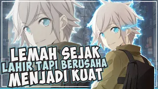 10 Anime Dimana Mc-nya Lemah Dari Lahir Tapi Berusaha Menjadi Kuat