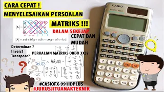 CARA CEPAT MENYELESAIKAN PERHITUNGAN MATRIKS DENGAN KALKULATOR CASIO FX-991 ID PLUS !! #CASIOFX991