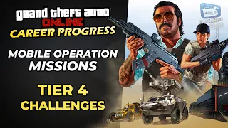 GTA Online Career Progress - Mobile Operation Missions [Tier 2 & Tier 4 Challenges Guide]