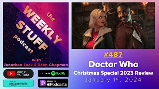 Doctor Who Christmas Special 2023 Review & Year-end Catch-up! | The Weekly Stuff Podcast #487