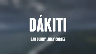 DÁKITI - Bad Bunny, Jhay Cortez (Lyrics Video) 🎺
