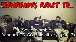 Renegades React to... SovietWomble - Random CS:GO Bullshittery (part 7)