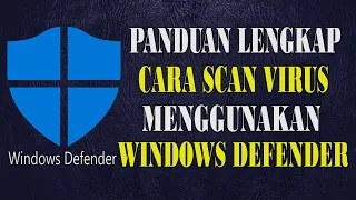 Panduan Lengkap Cara Scan Virus Di Windows Defender Anti Virus