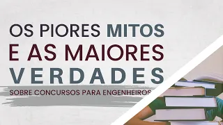 Os Piores Mitos e as Maiores Verdades dos Concursos para Engenheiro || Bizu do Engenheiro 👷‍♂️💡