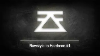 Rawstyle to Hardcore #1