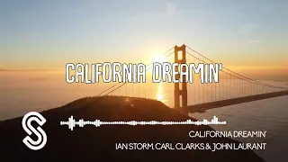 Ian Storm, Carl Clarks & John Laurant - California Dreamin'