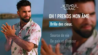 Kendji Girac - Oh ! Prends mon âme (Lyrics Vidéo)