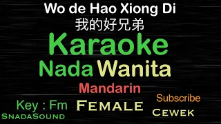 WO DE HAU XIONG DI-我的好兄弟 -Lagu Mandarin | KARAOKE NADA WANITA​⁠-Female-Cewek-Perempuan@ucokku