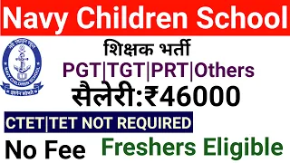 NEW NAVY CHILDREN SCHOOL TEACHERS VACANCY 2024 I FRESHERS ELIGIBLE I NO FEE I ALL STATES ALLOWED