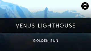 Golden Sun: Venus Lighthouse Arrangement