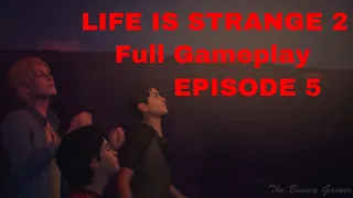 LIFE IS STRANGE 2 EPISODE 5 Full Gameplay Walkthrough - No Commentary