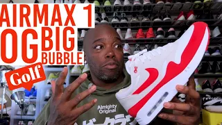 Nike AIR MAX 1 OG BIG BUBBLE… Golf?! Yep!