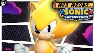 I Was WRONG About Sonic Superstars...