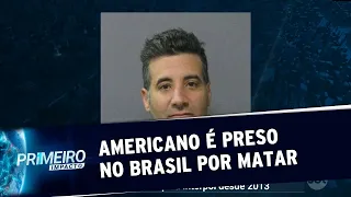 Norte-americano procurado pela Interpol é preso no Brasil | Primeiro Impacto (20/02/20)