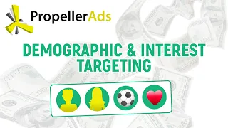 PropellerAds Demographic and Interest Audience Targeting