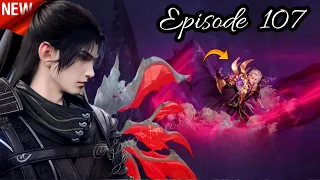Battle Through The Heavens Season 6 Episode 107 Explained In Hindi/Urdu