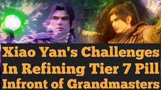 Xiao Yan Refined Tier 7 Pill in Front of Grandmasters at Burning Flame Valley #engsubs