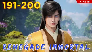 🐉 RENEGADE IMMORTAL 191 - 200 | Alur Cerita Xian Ni versi Novel Sub Indonesia 仙逆