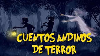 CUENTOS ANDINOS DE TERROR