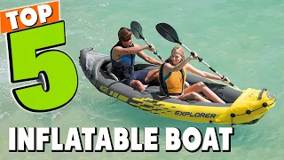 Best Inflatable Boat In 2023 - Top 5 New Inflatable Boats Review