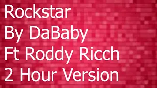 Rockstar By DaBaby Ft Roddy Ricch 2 Hour Version