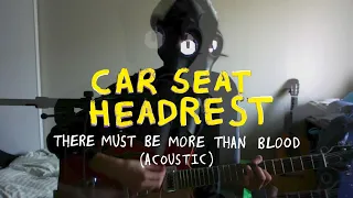Car Seat Headrest - "There Must Be More Than Blood" (Acoustic)