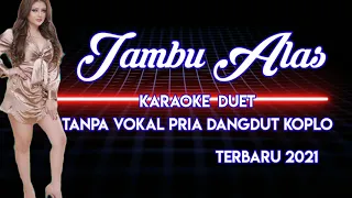 Jambu Alas Duet Karaoke Tanpa Vokal Cowok ( Campursari Karaoke Terbaru 2021)