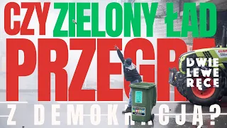 Czy Zielony Ład przegra z demokracją? | Z.Dąbrowska, K.Olejak