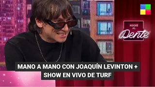 Mano a mano con Joaquín Levinton + Show de Turf - #NocheAlDente | Programa completo (12/4/23)