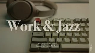 [Playlist] 일하면서 틀어 놓기 좋은 잔잔한 8시간 재즈 플레이리스트 | Jazz 노래모음 카페 공부 독서 재택 코딩