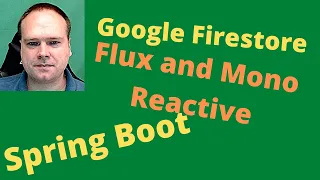 Spring Boot Google Firestore Reactive Flux Mono