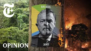 Brazil's Presidential Election Will Determine the Planet's Future | NYT Opinion