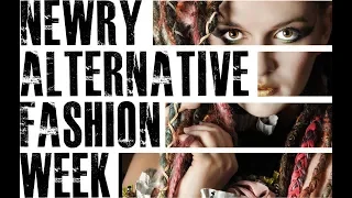 Newry Alternative Fashion Week 2017 Long Video.