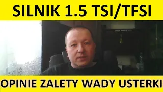 Silnik 1.5 TSI/TFSI opinie, recenzja, zalety, wady, usterki, awarie, spalanie, rozrząd, olej, forum?