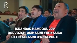Iskandar Hamroqulov - Dorvozchi ammasini yupkasiga otti kallasini o'rnatvopti